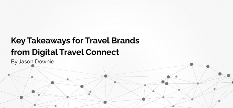 Conclusiones clave para las marcas de viajes de Digital Travel Connect
